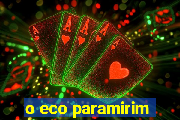 o eco paramirim