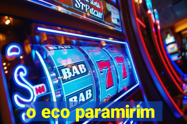 o eco paramirim