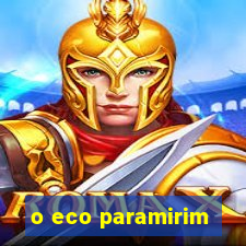 o eco paramirim