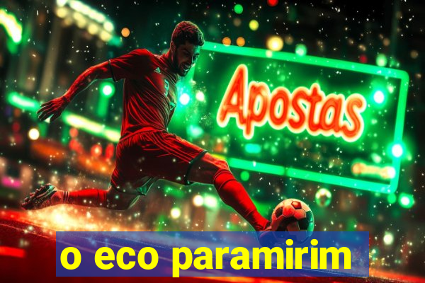 o eco paramirim