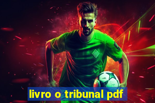 livro o tribunal pdf