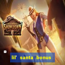 lil' santa bonus buy slot