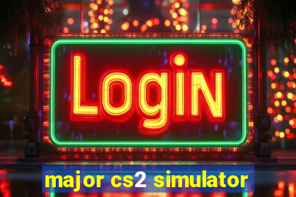 major cs2 simulator