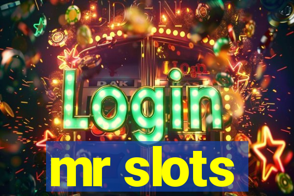 mr slots