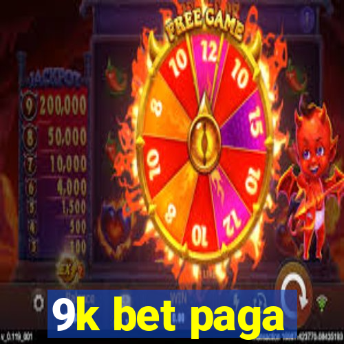 9k bet paga