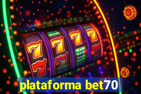 plataforma bet70