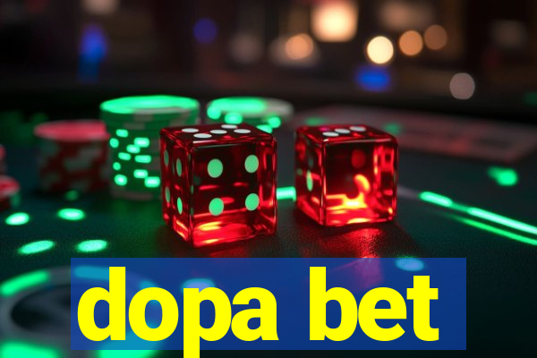 dopa bet