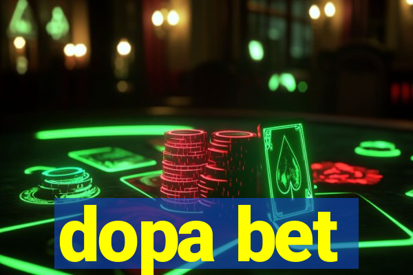 dopa bet