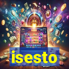 isesto