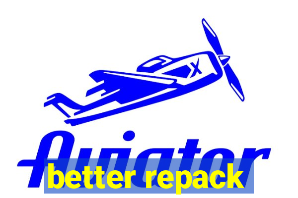 better repack