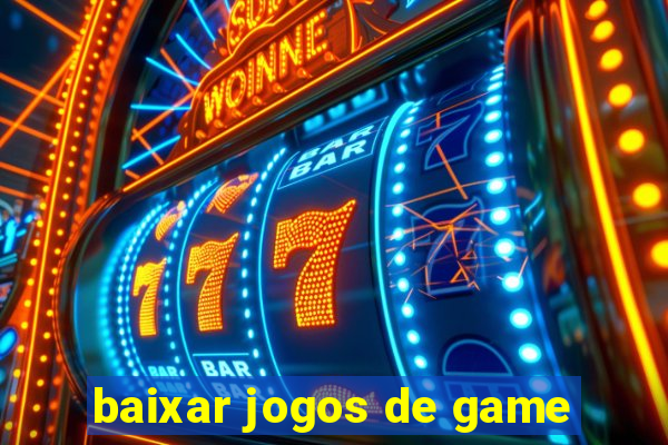 baixar jogos de game