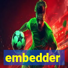 embedder