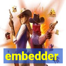 embedder