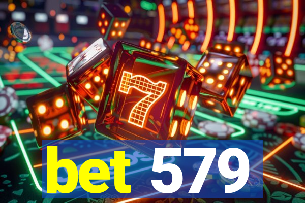 bet 579