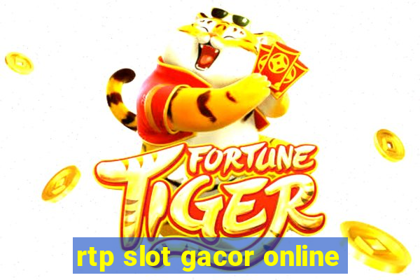 rtp slot gacor online