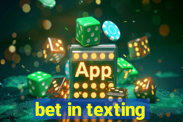 bet in texting