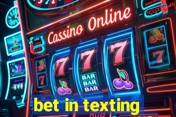 bet in texting