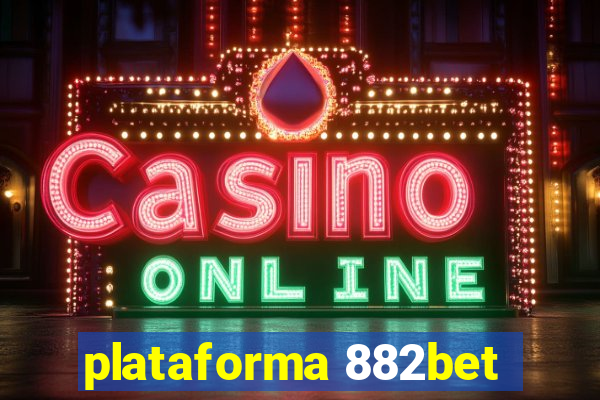 plataforma 882bet