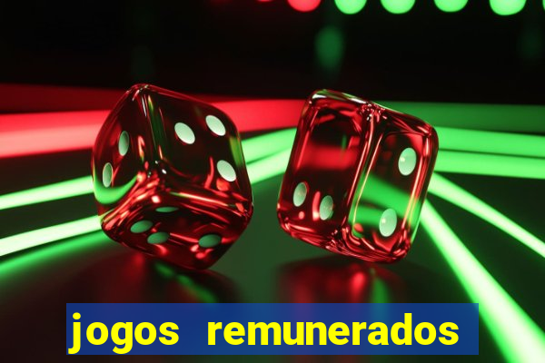 jogos remunerados para ganhar dinheiro