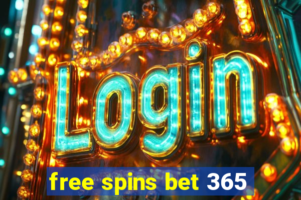 free spins bet 365