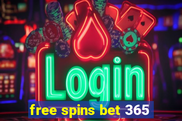 free spins bet 365