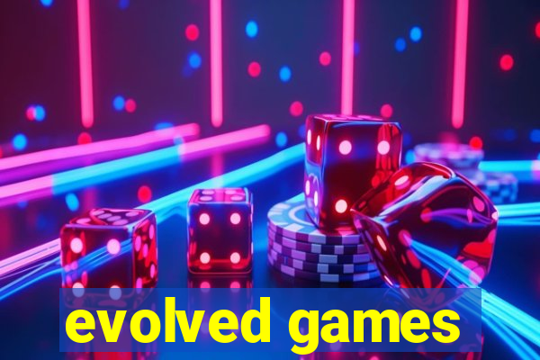 evolved games