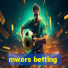 mwors betting