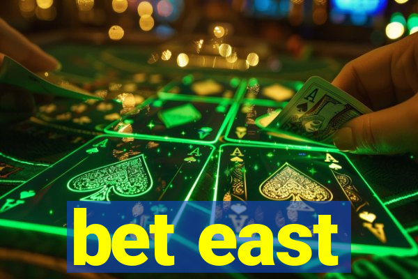 bet east