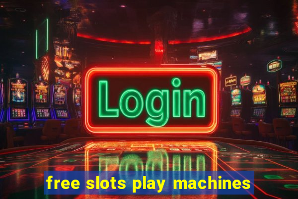 free slots play machines