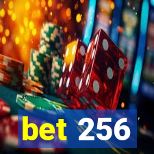 bet 256