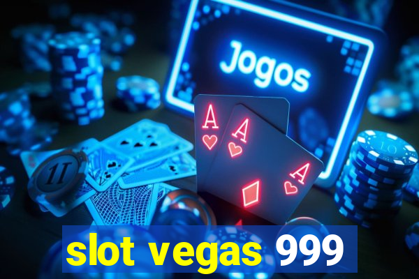 slot vegas 999