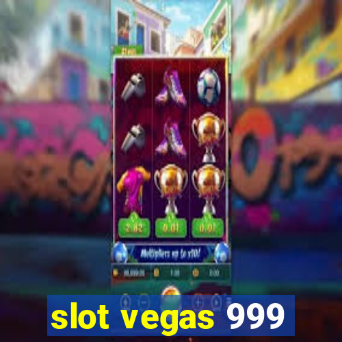 slot vegas 999