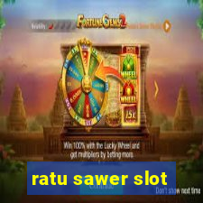 ratu sawer slot