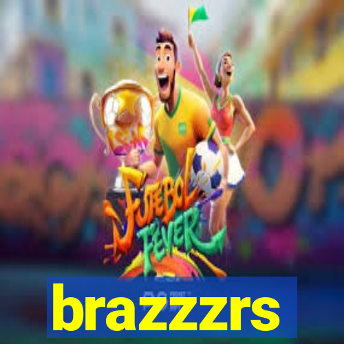 brazzzrs