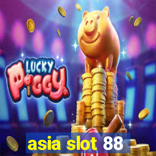 asia slot 88