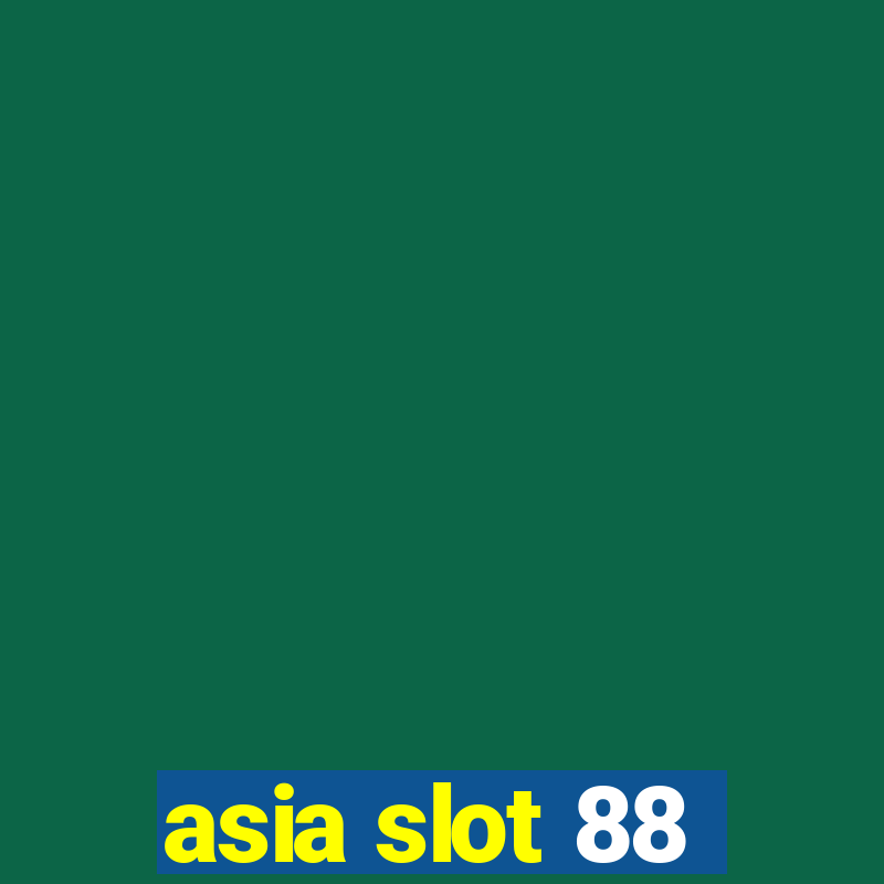 asia slot 88