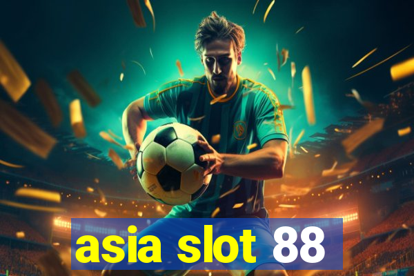 asia slot 88