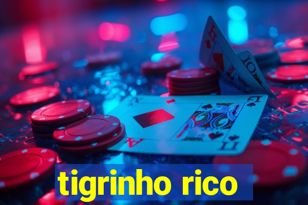 tigrinho rico