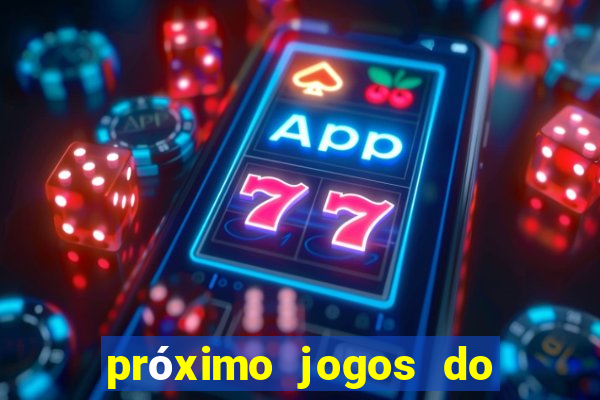 próximo jogos do internacional no brasileir?o