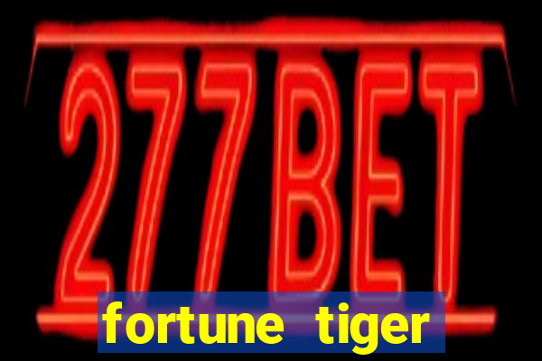 fortune tiger grande ganho