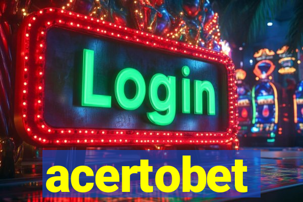 acertobet