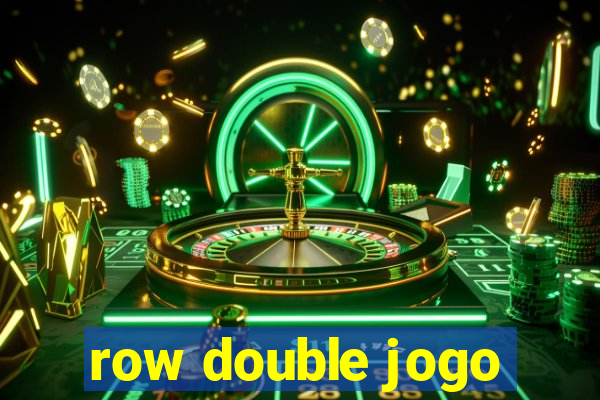 row double jogo