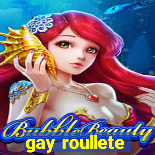 gay roullete