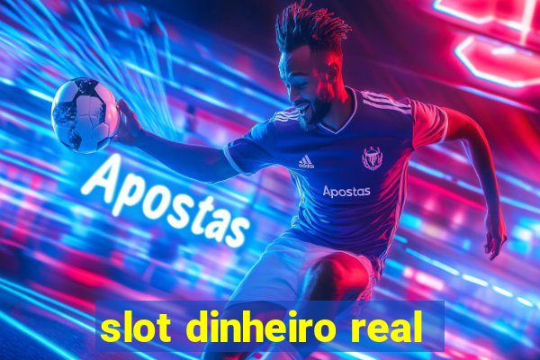 slot dinheiro real