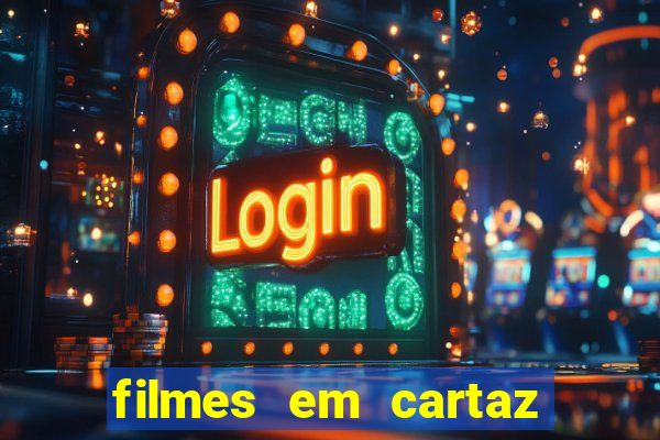 filmes em cartaz bourbon wallig