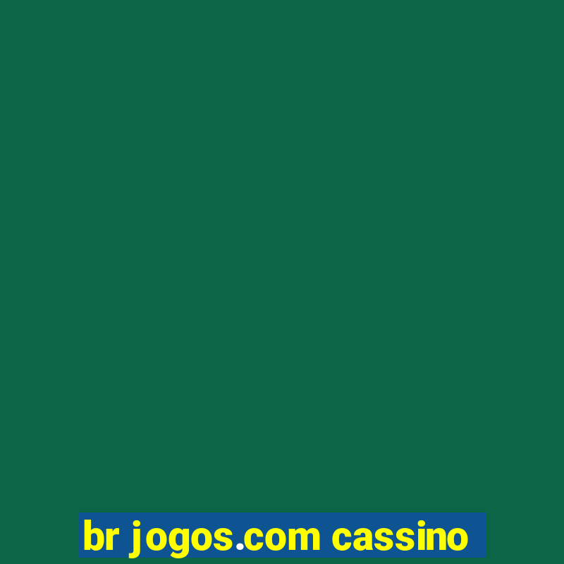 br jogos.com cassino