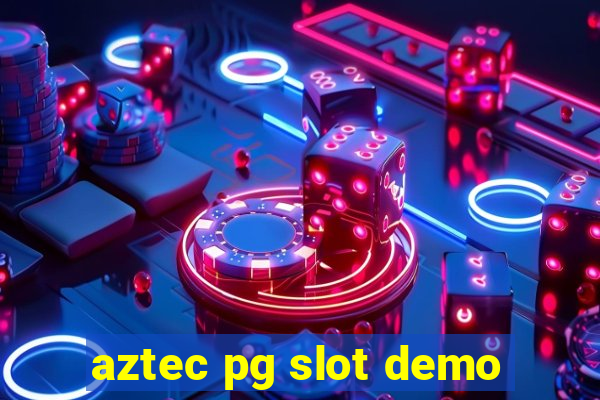 aztec pg slot demo