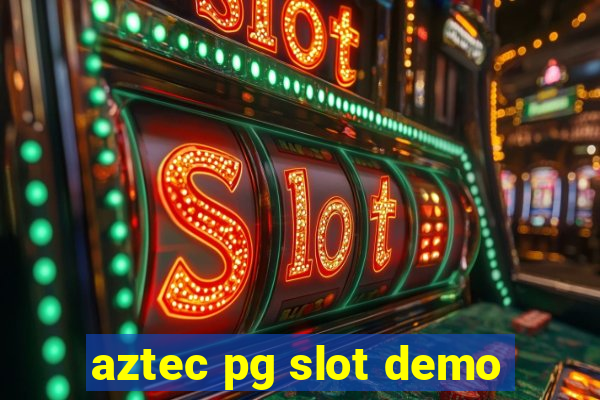 aztec pg slot demo