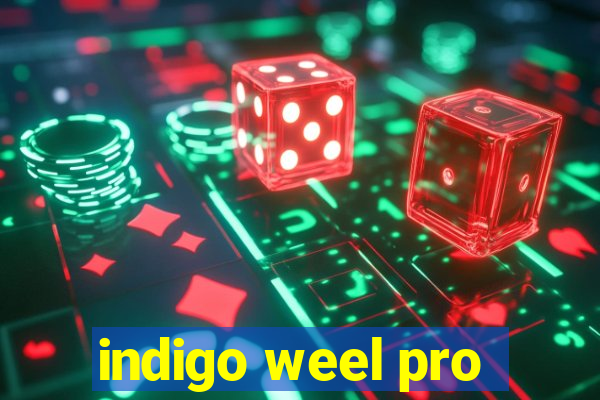 indigo weel pro