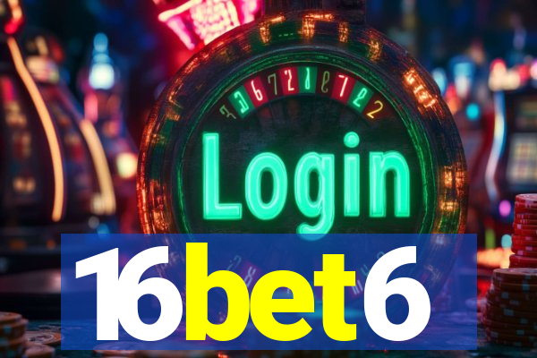 16bet6